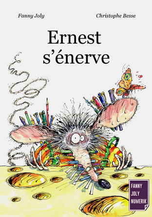 Ernest s'énerve | Fanny Joly