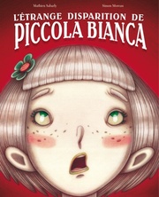 L'étrange disparition de Piccola Bianca
