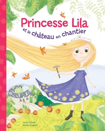 Princesse Lila et le château en chantier