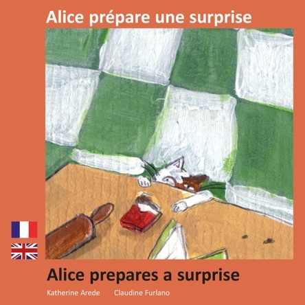 Alice prépare une surprise - Alice prepares a surprise | Katherine Arede