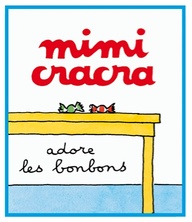 Mimi Cracra adore les bonbons