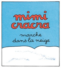 Mimi Cracra marche dans la neige
