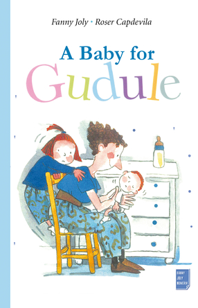 A Baby for Gudule | Fanny Joly