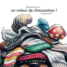 Sous mon lit il y a... un voleur de chaussettes !