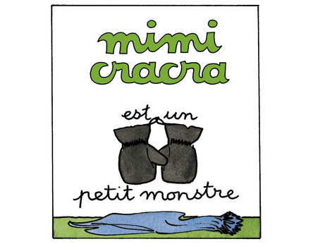Mimi Cracra est un petit monstre