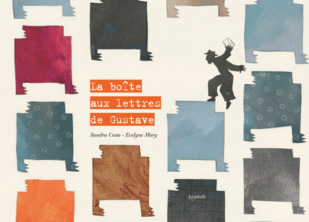 La boîte aux lettres de Gustave | Sandra Costa