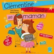 Clémentine veut vendre sa maman