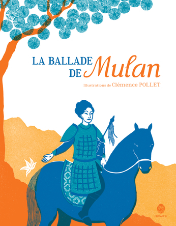 La ballade de Mulan | Clémence Pollet
