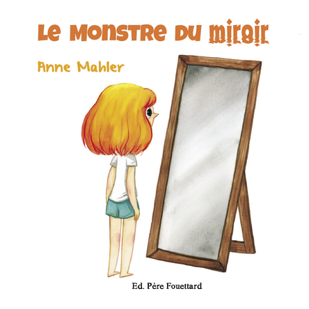 Le monstre du miroir | Anne Mahler
