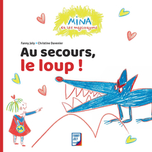 Mina et les magicrayons - Au secours, le loup !