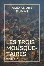 Les Trois Mousquetaires - Tome 1