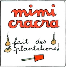 Mimi Cracra fait des plantations