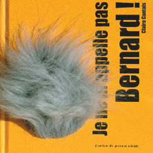 Je ne m'appelle pas Bernard !