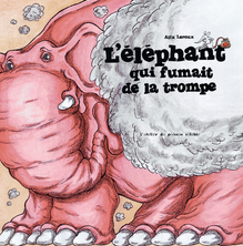 L'éléphant qui fumait de la trompe