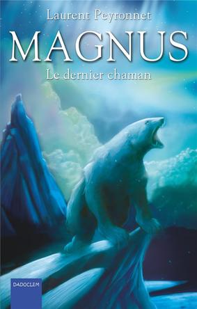 Magnus, le dernier chaman