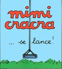 Mimi Cracra... se lance !