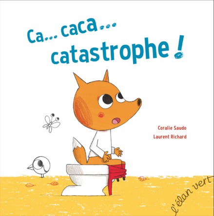 Ca... caca... Catastrophe ! | Coralie Saudo