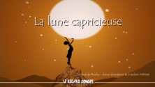 La lune capricieuse
