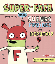 Super-Fafa dans Sueurs froides au dépotoir
