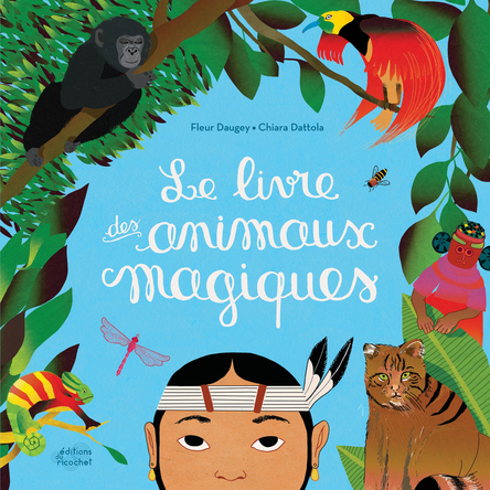Le livre des animaux magiques | Fleur Daugey