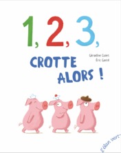 1, 2, 3, crotte alors !