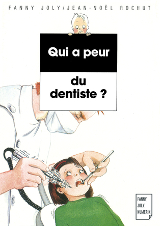 Qui a peur du dentiste ? | Fanny Joly
