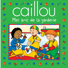 Caillou, Mes amis de la garderie