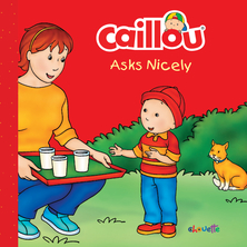Caillou Asks Nicely