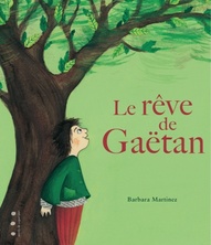 Le  rêve de Gaëtan
