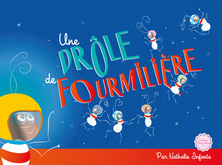 Une drôle de fourmilière