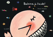 Baleine, à l'aide !