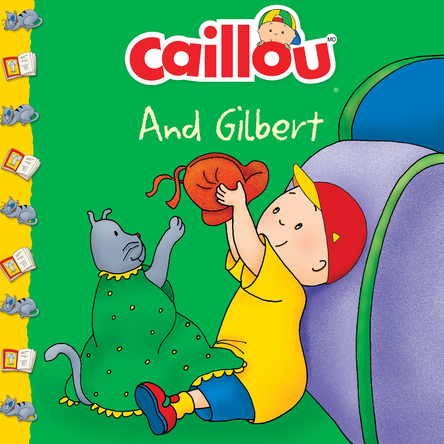 Caillou - And Gilbert