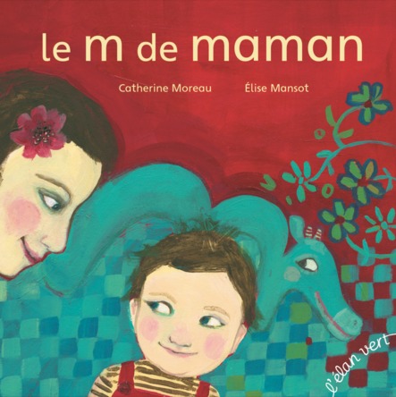 Le M de Maman | Catherine Moreau