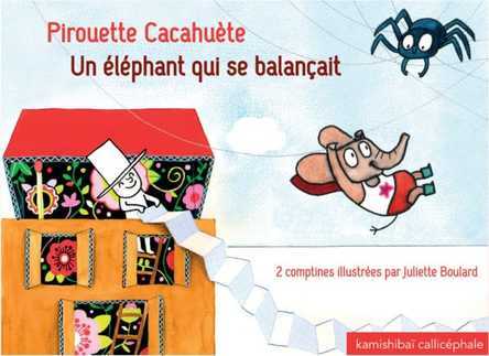 Pirouette Cacahuète / Un éléphant qui se balançait