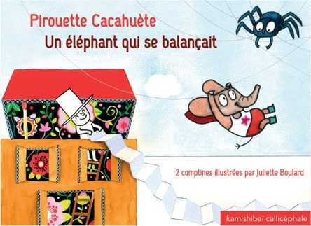 Pirouette Cacahuète / Un éléphant qui se balançait | Juliette Boulard