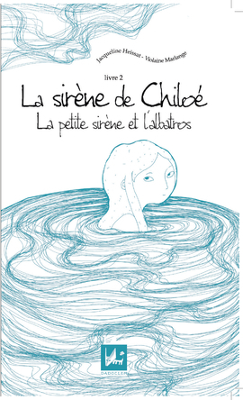 La sirène de Chiloé 2 | Violaine Marlange
