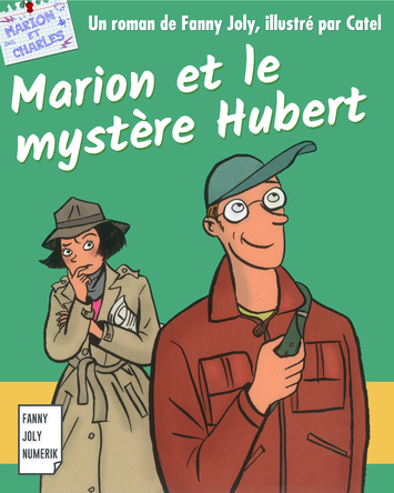 Marion et le mystère Hubert | Fanny Joly