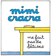 Mimi Cracra ne fait pas de bêtises