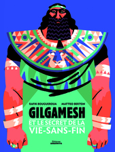 Gilgamesh et le secret de la vie sans fin | Rafik Bougueroua