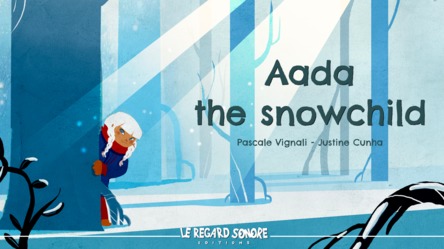 Aada, the snowchild | Pascale Vignali