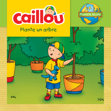 Caillou plante un arbre