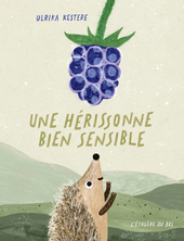 Une hérissonne bien sensible