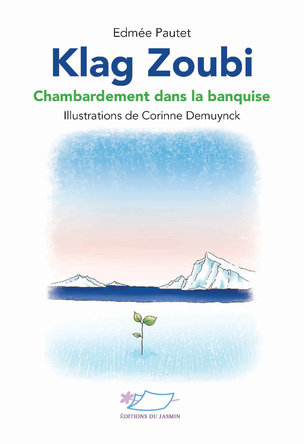 Klag Zoubi - Chambardement dans la banquise
