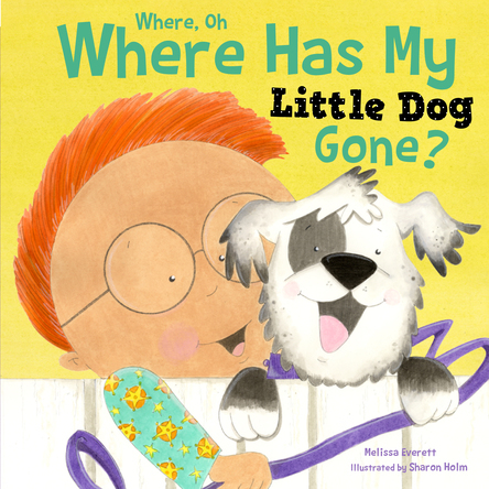 Where, Oh Where Has My Little Dog Gone | Melissa Everett