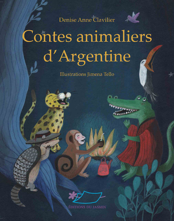 Contes animaliers d'Argentine | Denise Anne Clavilier