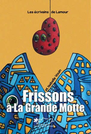 Frissons à la Grande Motte