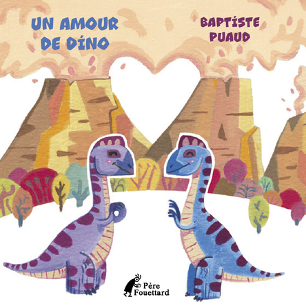 Un amour de dino | Baptiste Puaud