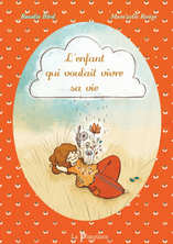 L'enfant qui voulait vivre sa vie