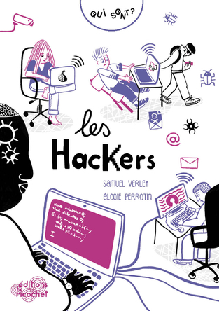 Qui sont les hackers ? | Samuel Verley