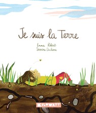 Je suis la Terre Je suis la Terre